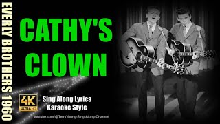 The Everly Brothers Cathys Clown 1960 NEW EDIT 4K Lyrics [upl. by Bogey]