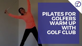 Pilates for Golfers Warm Up with Golf Club by ProBalance [upl. by Atteuqehs290]