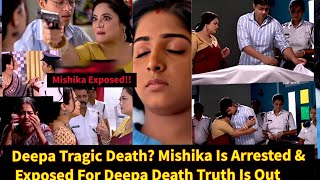 You Have My Heart StarlifeDeepa Tragic DeathMishika is Arrested amp Exposed For Deepa Death Truth [upl. by Eberta]