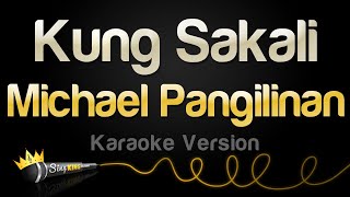 Michael Pangilinan  Kung Sakali Karaoke Version [upl. by Caritta]