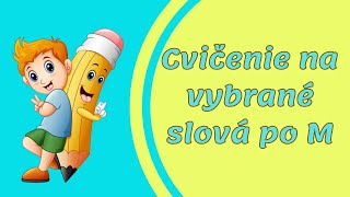 Vybrané slová po M  cvičenie slovencina pravopis vybraneslova [upl. by Analeh]