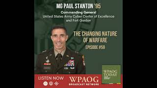 EP59 The Changing Nature of Warfare with MG Paul Stanton Commanding General of the United States [upl. by Namrej]