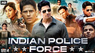 Indian Police Force Full Movie  Sidharth Malhotra  Shilpa Shetty  Vivek Oberoi  Review amp Facts [upl. by Nnylaehs]