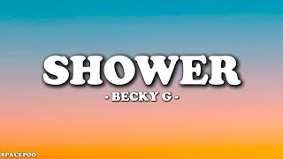 Becky G  Shower Lyrics [upl. by Nanoc]