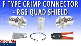 How To Install FType Crimp Connector For RG6 Quad Shield [upl. by Enylrac]