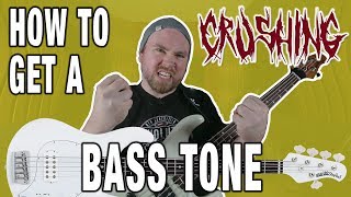 How To Get A CRUSHING Bass Tone [upl. by Ahsiekrats]