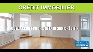 Quel apport pour obtenir un crédit immobilier au meilleur taux  Primoaccédants pistes à suivre [upl. by Sherie]