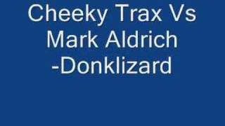 Cheeky Trax vs Mark AldrichDonklizard [upl. by Jermain543]