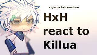 hxh react to Killua zoldyck——gacha [upl. by Pren]