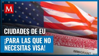 Puedes visitar estas ciudades de Estados Unidos sin tener visa te contamos cómo lograrlo [upl. by Watanabe15]