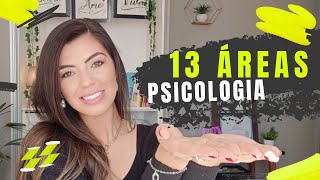 💥 13 ÁREAS DA PSICOLOGIA  Você precisa conhecêlas [upl. by Aehsan]