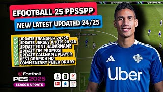 EFOOTBALL 25 PPSSPP  NEW LATEST UPDATE JERSEY amp KITS 2425 FIX SKUAD TIM PROMOSI BEST GRAPICH HD [upl. by Avenej]