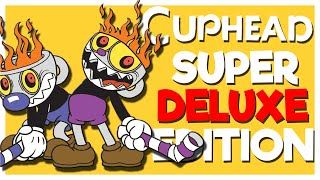 CUPHEAD SUPER DELUXE EDITION [upl. by Dora]