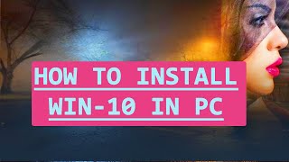 HOW TO INSTALL WINDOWS 10 IN PC [upl. by Aytida]