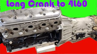 LS Long Crank to 4L60E How To [upl. by Dodwell]