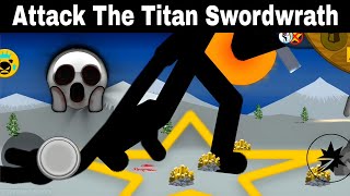 4 Titan Swordwrath Attacks  Stick War Legacy Mission 217 [upl. by Sellers236]