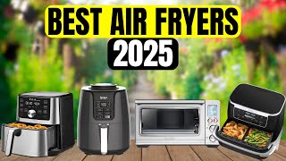 The 5 Best Air Fryers of 2025 [upl. by Neuberger]