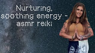 🌟Nuturing soothing energy healing  asmr reiki session 🧖‍♀️☯️✝️💎🪬🧿🌛🕉🫶🧚‍♀️ [upl. by Jehoash]