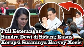 Full Keterangan Sandra Dewi di Sidang Kasus Korupsi Suaminya Harvey Moeis sandradewi korupsi [upl. by Nagaek]