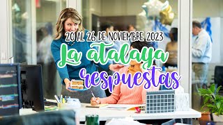 RESPUESTAS PARA EL ESTUDIO DE LA ATALAYA  SEMANA DEL 20 AL 26 DE NOVIEMBRE 2023 👦👧 [upl. by Palecek21]