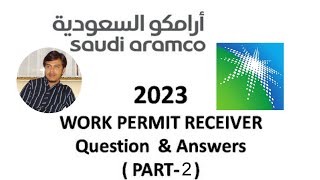 Saudi Aramco Work Permit Receiver  Questions and Answers 2023 Part2 [upl. by Crispin330]