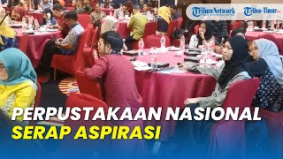 Susun Renstra Perpustakaan Nasional Serap Aspirasi Wilayah Sulampua di Makassar [upl. by Turmel]