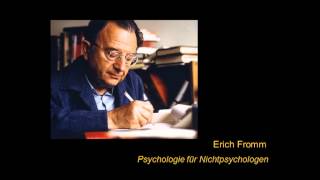 Erich Fromm  Psychologie für Nichtpsychologen Vortrag 22 [upl. by Jelks]