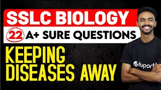 SSLC Biology 22 A Sure Questions  4 Keeping Diseases Away  Akati Nirtham Rogangale  Eduport [upl. by Anotal]