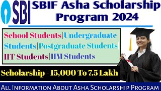 SBI Asha Scholarship Program 2024All Information About SBI Asha Scholarship Program [upl. by Reina]