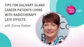 Tips For Salivary Gland Cancer Patients Living With Radiotherapy Late Effects [upl. by Legnaleugim]