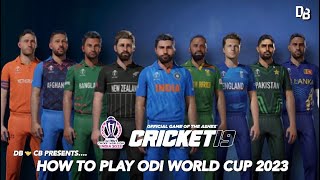 Cricket 19 • How to Play ODI World Cup 2023 with Stadiums and Latest Kits • Cricket 19 Tutorial [upl. by Naillik774]