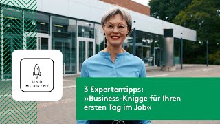 3 Expertentipps BusinessKnigge für ihren ersten Tag im Job mit Susanne Lührmann [upl. by Radek]