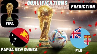 Papua New Guinea vs Fiji FIFA 2026 World Cup Qualification Match Preview Prediction [upl. by Idnahc]