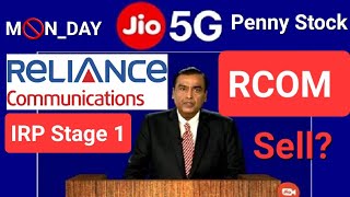 RCOM Share Sell kab hoga  Reliance Communications Ltd share IRP Stage 1 ● RCOM Share Monday Sell [upl. by Badger395]