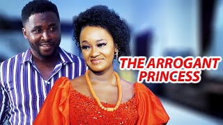 THE ARROGANT PRINCESS PART 2  2024 NOLLYWOOD NIGERIAN MOVIES  2024 FULL MOVIES [upl. by Eillac710]