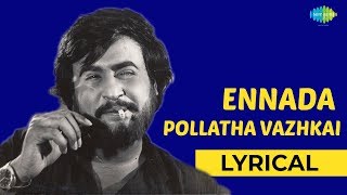 Ennada Pollaatha Vaazhikkai Lyrical  Thappu Thaalangal  Rajinikianth  SPB Hits [upl. by Nomahs403]