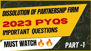 Dissolution of Partnership Firm  2023 PYQS CBSE  Important Questions Class 12 Dimple Chauhan [upl. by Gabor]