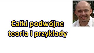 Całki podwójne  teoria i przykłady [upl. by Shifrah467]