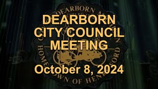 Dearborn City Council Meeting originally aired live on October 8 2024 [upl. by Ronica421]