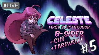 4B  CH8  Farewell Pt1  😵  Celeste First Playthrough PT5 [upl. by Izogn121]