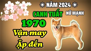 Tử vi 2024  BÁO TIN  Canh Tuất 1970 Nữ Mạng TRÚNG ĐỘC ĐẮC hết lo đói khổ ĐỔI ĐỜI cực nhanh [upl. by Nedarb]