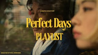 Perfect Days Playlist [upl. by Akayas]