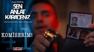 Tahir’in polis kimliği  Sen Anlat Karadeniz 41 Bölüm [upl. by Oniram]