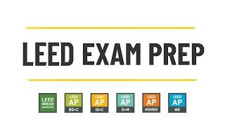 LEED EXAM PREP [upl. by Eidurt454]