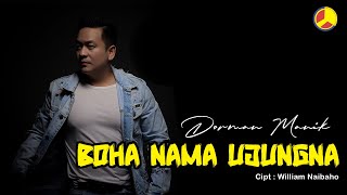 Dorman Manik  Boha Nama Ujungna Lagu Batak Terpopuler [upl. by Eirtemed]