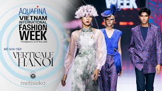 METISEKO SHOWCASE quotVERTICALE HANOIquot  AQUAFINA VIETNAM INTERNATIONAL FASHION WEEK FW 2022 [upl. by Muscolo]