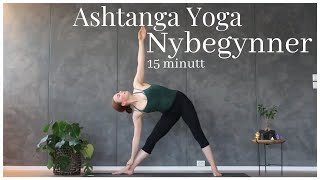 Ashtanga Yoga For Alle  15 min Nybegynner Ashtanga [upl. by Kumar]