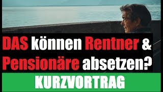 Steuertipps für Rentner  Was kann ein Rentner von der Steuer absetzen [upl. by Shela]