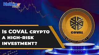 COVAL crypto Is it a highrisk investment option [upl. by Darill]