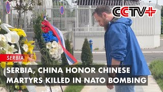 Serbia China Honor Chinese Martyrs Killed in NATO Bombing [upl. by Pallaten]